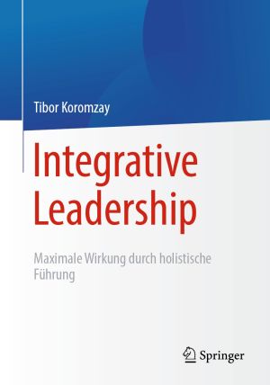 Integrative Leadership –  für maximale Wirkung.